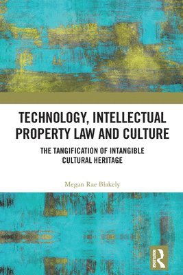 Technology, Intellectual Property Law and Culture 1