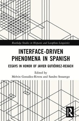 Interface-Driven Phenomena in Spanish 1
