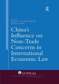 bokomslag China's Influence on Non-Trade Concerns in International Economic Law