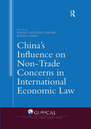 Paolo Farah, Elena Cima - China's Influence on Non-Trade Concerns in International Economic Law, Häftad