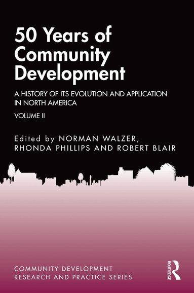 Norman Walzer, Rhonda Phillips, Robert Blair - 50 Years of Community Development Vol II, Inbunden