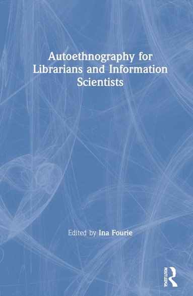 bokomslag Autoethnography for Librarians and Information Scientists