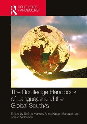 bokomslag The Routledge Handbook of Language and the Global South/s