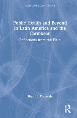 Public Health and Beyond in Latin America and the Caribbean 1