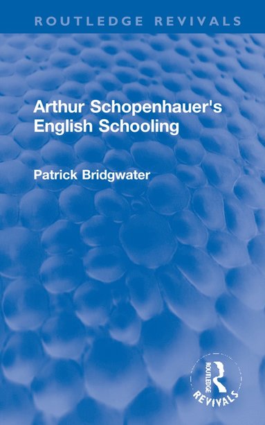 bokomslag Arthur Schopenhauer's English Schooling