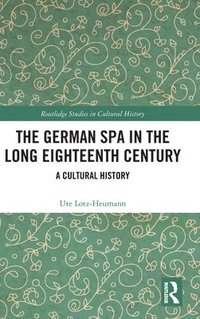 bokomslag The German Spa in the Long Eighteenth Century
