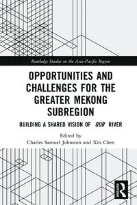 bokomslag Opportunities and Challenges for the Greater Mekong Subregion