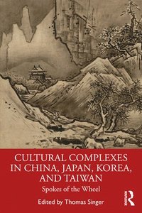 bokomslag Cultural Complexes in China, Japan, Korea, and Taiwan