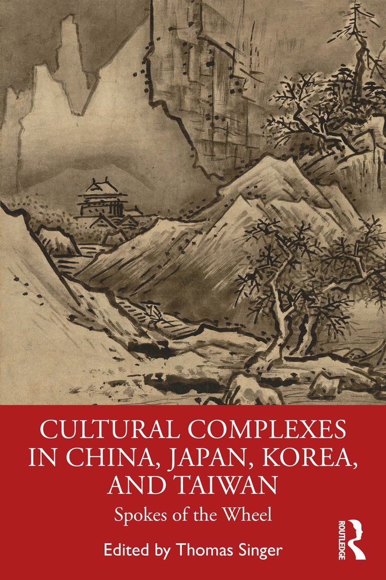 Cultural Complexes in China, Japan, Korea, and Taiwan 1