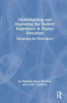 Understanding and Improving the Student Experience in Higher Education 1