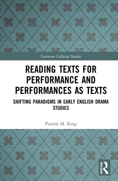 bokomslag Reading Texts for Performance and Performances as Texts