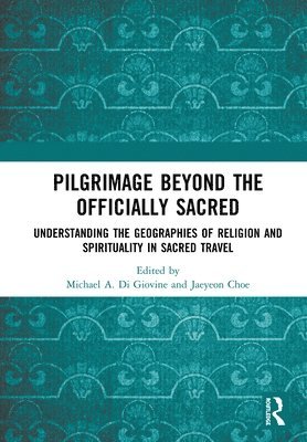 bokomslag Pilgrimage beyond the Officially Sacred