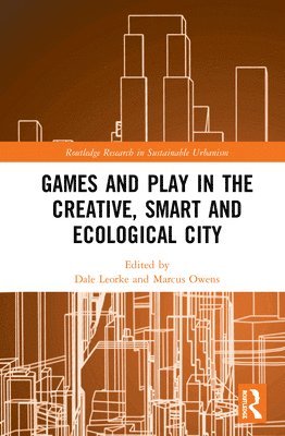 Games and Play in the Creative, Smart and Ecological City 1