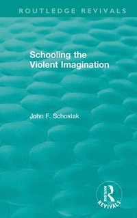 bokomslag Schooling the Violent Imagination