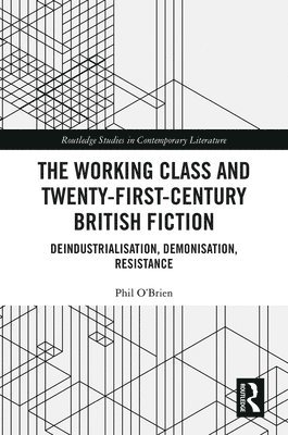 Working Class and Twenty-First-Century British Fiction