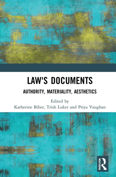 Katherine Biber, Trish Luker, Priya Vaughan - Law's Documents, Inbunden