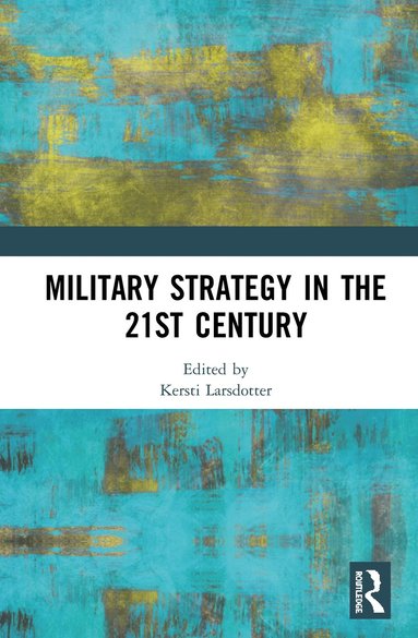 bokomslag Military Strategy in the 21st Century