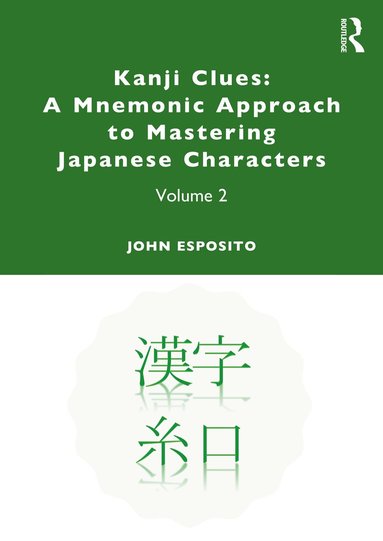 John Esposito - Kanji Clues: A Mnemonic Approach to Mastering Japanese Characters, Häftad
