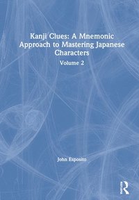 bokomslag Kanji Clues: A Mnemonic Approach to Mastering Japanese Characters