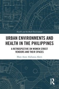 bokomslag Urban Environments and Health in the Philippines