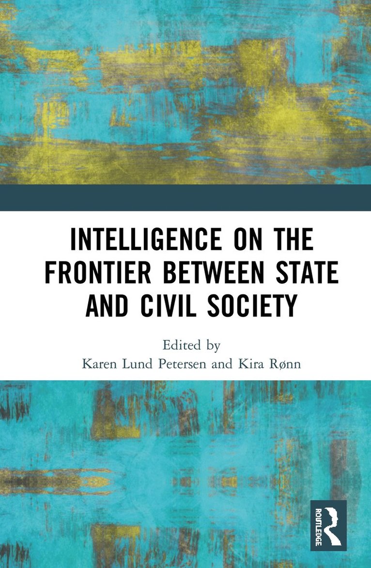 Intelligence on the Frontier Between State and Civil Society 1