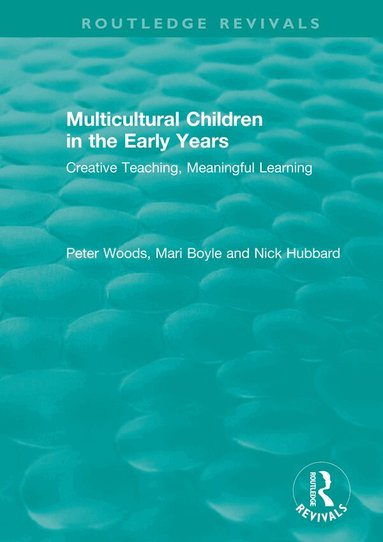 Peter Woods, Mari Boyle, Nick Hubbard - Multicultural Children in the Early Years, Inbunden