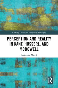 bokomslag Perception and Reality in Kant, Husserl, and McDowell