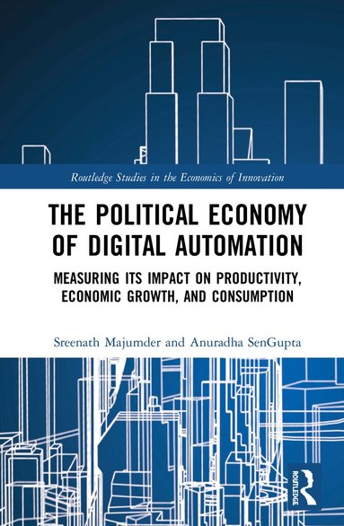 Sreenath Majumder, Anuradha SenGupta - Political Economy of Digital Automation, Inbunden