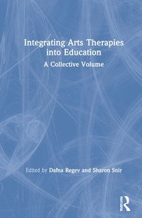 bokomslag Integrating Arts Therapies into Education