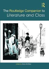 bokomslag The Routledge Companion to Literature and Class