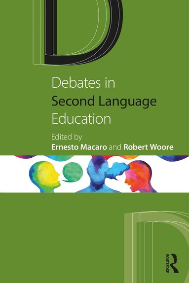 Ernesto Macaro, Robert Woore - Debates in Second Language Education, Häftad
