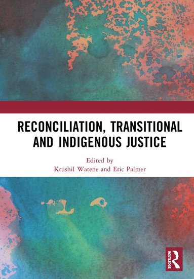 bokomslag Reconciliation, Transitional and Indigenous Justice