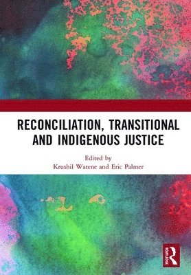 Reconciliation, Transitional and Indigenous Justice 1