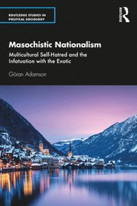 bokomslag Masochistic Nationalism