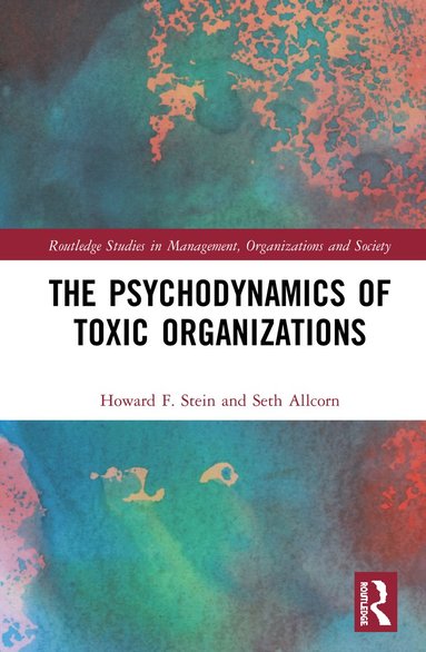 bokomslag Psychodynamics of Toxic Organizations