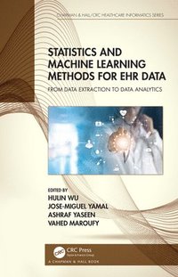 bokomslag Statistics and Machine Learning Methods for EHR Data