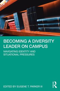 bokomslag Becoming a Diversity Leader on Campus