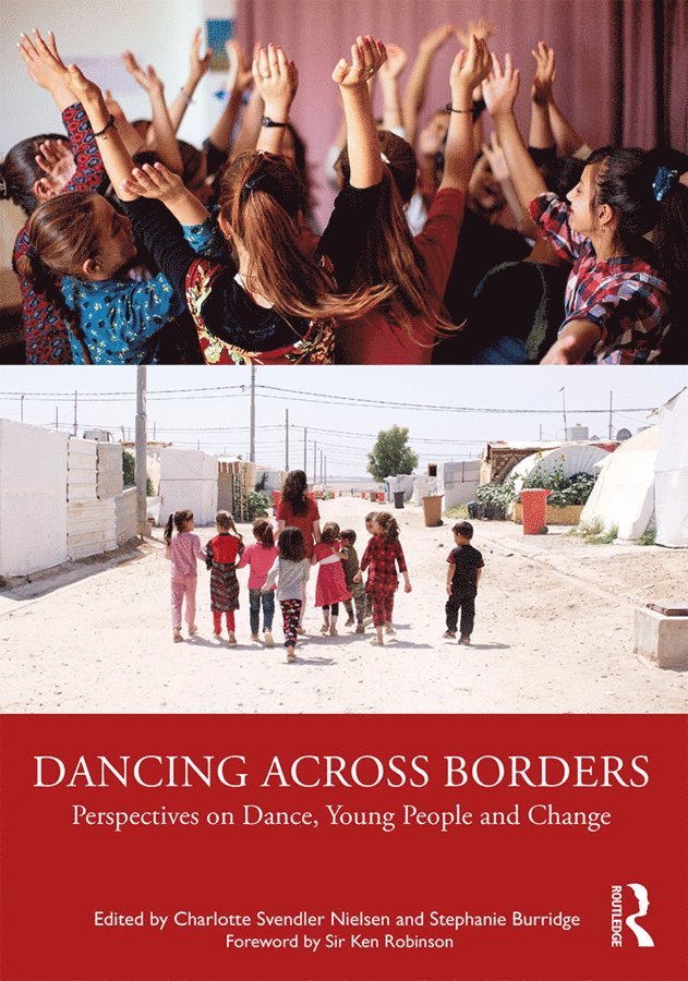 Charlotte Svendler Nielsen, Stephanie Burridge, University of Copenhagen) Nielsen, Charlotte Svendler (Department of Exercise and Sport Sciences, Singapore) Burridge, Stephanie (Singapore Management University - Dancing Across Borders, Inbunden