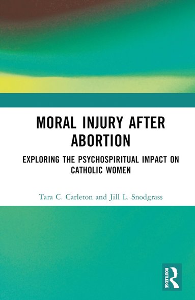 bokomslag Moral Injury After Abortion