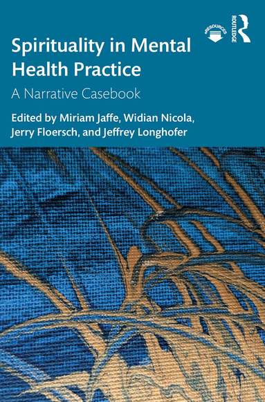 Miriam Jaffe, Widian Nicola, Jerry Floersch, Jeffrey Longhofer - Spirituality in Mental Health Practice, Häftad