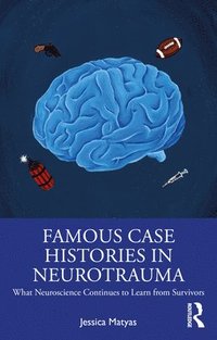 bokomslag Famous Case Histories in Neurotrauma