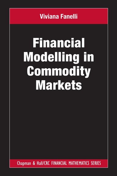 Viviana Fanelli - Financial Modelling in Commodity Markets, Häftad