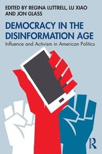 bokomslag Democracy in the Disinformation Age