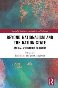 bokomslag Beyond Nationalism and the Nation-State
