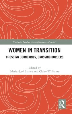Maria-José Blanco, Claire Williams, Maria-Jose Blanco, Claire Blanco, Maria-José - Women in Transition, Inbunden