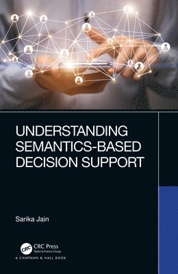 bokomslag Understanding Semantics-Based Decision Support