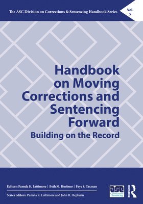 Handbook on Moving Corrections and Sentencing Forward 1