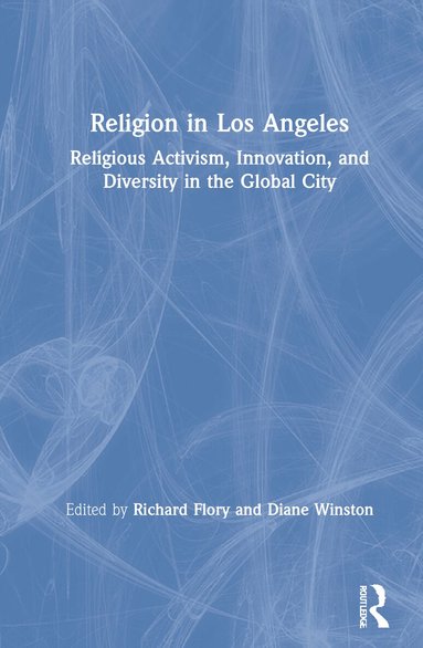 Richard Flory, Diane Winston - Religion in Los Angeles, Inbunden