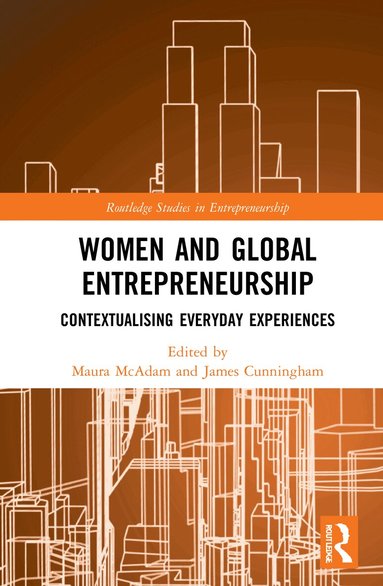 Maura McAdam, James Cunningham - Women and Global Entrepreneurship, Inbunden