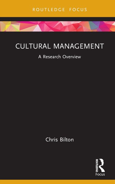 Chris Bilton - Cultural Management, Inbunden